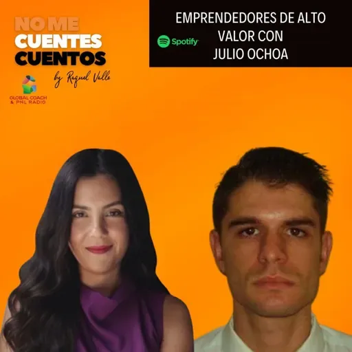 Emprendores de alto valor con Julio Ochoa