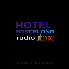 HOTEL BARCELONA RADIO URBAN POP