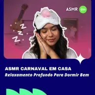 ASMR para Quem Passou o Carnaval em Casa 🥱✨
