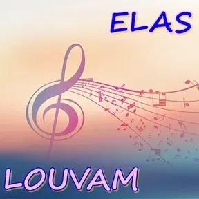 ELAS LOUVAM