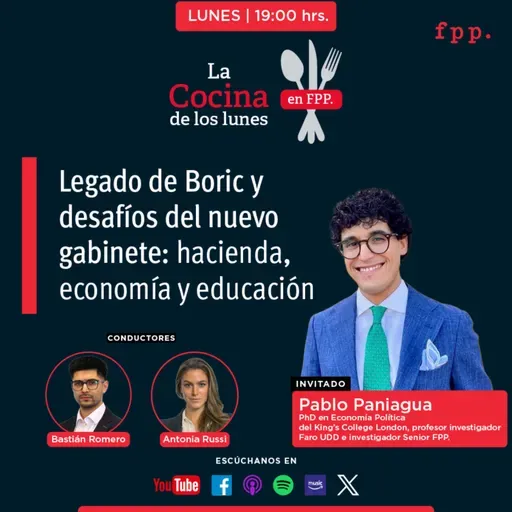 La Cocina | Legado de Boric y desafíos del nuevo gabinete: hacienda, economía y educación