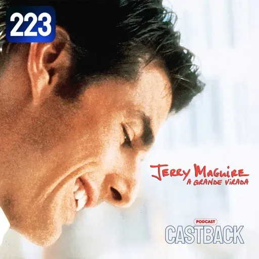 Castback Hype 223: Jerry Maguire: A Grande Virada (1996)