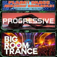 Planet Dance Mixshow Broadcast 803 Progressive - Big Room Trance
