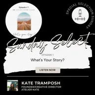 Special Selection Sunday: What's Your Story