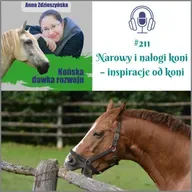 #211 Narowy i nałogi koni – inspiracje od koni