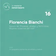 Pioneras, aliadas y feministas | Entrevista a Florencia Bianchi