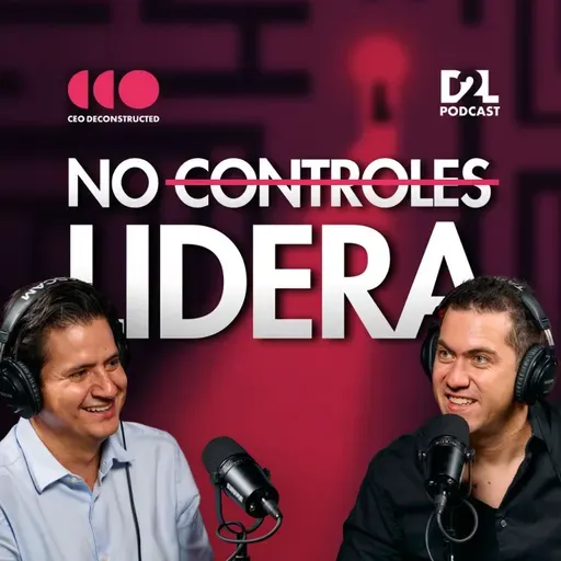 Eugenio Garza | Diseña tu vida con propósito | CEO Deconstructed