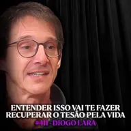 Os 3 Estágios para Viver uma Vida Plenamente Feliz - Diogo Lara | Lutz Podcast #411