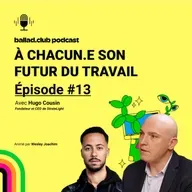 #13 • Hugo Cousin : l’influence digitale au service de la communication corporate
