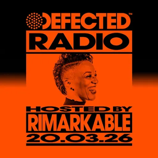 Defected Radio Show hosted by Rimarkable - 20-03-2026
