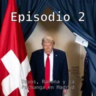 Episodio 2: Davos, Ramona y la Pachanga en Madrid (2026)
