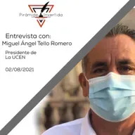 Entrevista con Miguel Ángel Tello Romero, Presidente de la UCEN