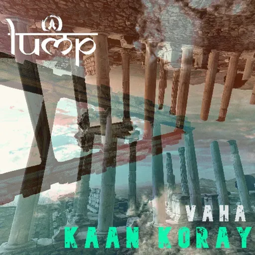 Kaan Koray - Vaha [Lump Records]