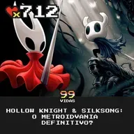 99Vidas 712 - Hollow Knight & Silksong: O Metroidvania definitivo?