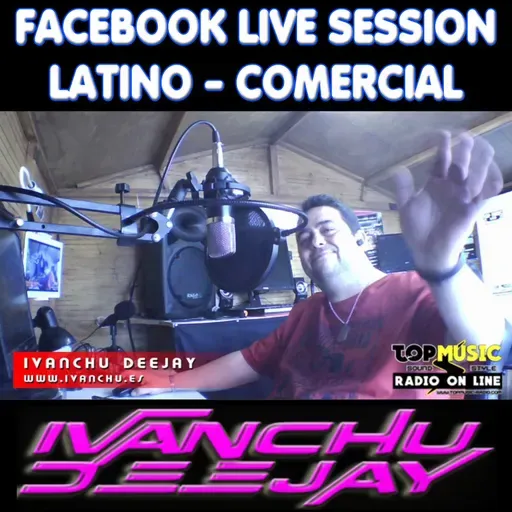 SESION 08-04-2020 LATINO COMERCIAL - IVANCHU DEEJAY - TOP MUSIC RADIO