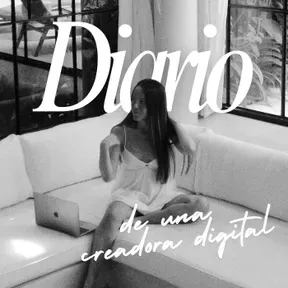 Diario de una Creadora Digital (Un podcast de She Creates Today)