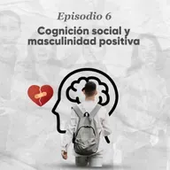 Cognición social y masculinidad positiva