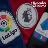 +Resenha -Clubismo #89 - Previsões das competições europeias