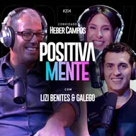 Fé madura em tempos frágeis — Heber Campos Júnior no Positivamente Podcast EP#204