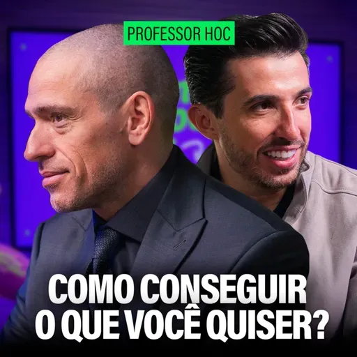 COMO CONSEGUIR O QUE VOCÊ QUISER? - Professor HOC