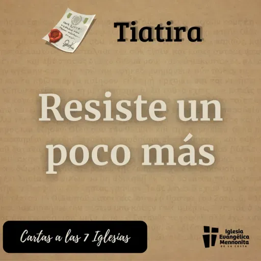 Tiatira: Resiste un poco más | Jairo Donaire | Serie Cartas a las 7 Iglesias