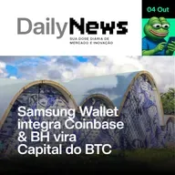 Samsung Integra Coinbase e BH Vira Capital do BTC | DailyNews #04/10 #105