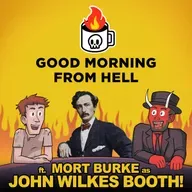 John Wilkes Booth Thinks He's in Heaven