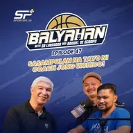 Ep 47 Sasampolan na tayo ni Coach Jong Uichico!