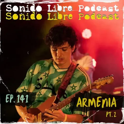 E141 / ARMENIA / Su líder, Juan Antonio Toro (Pt.2)