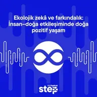 Ekolojik zekâ ve farkındalık: İnsan–doğa etkileşiminde doğa pozitif yaşam
