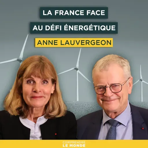 La France face au défi énergétique. Avec Anne Lauvergeon  | Entretiens géopo
