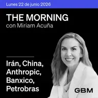 THE MORNING 22-06-26 | EUA-Irán avanzan; China restringe tierras raras; Banxico e inflación en foco; Pemex y Petrobras cooperan.