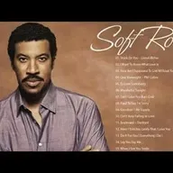 Lionel Richie, Phil Collins, Michael Bolton, George Michael, Air Supply - Best Soft Rock Songs Ever