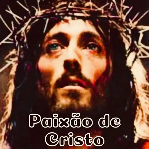 MEDITAÇÃO DA PAIXÃO DE CRISTO