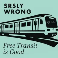 Ep 342 – Free Transit is Good