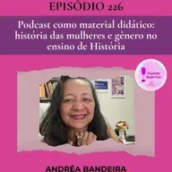 Podcast Como Material Didático: História das Mulheres e Gênero no Ensino de História