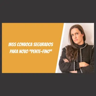 INSS convoca segurados para novo “pente-fino”