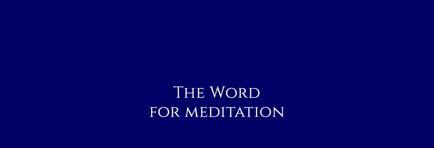 The Word For Meditation