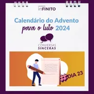 #23 Calendário do Advento para o Luto 2024