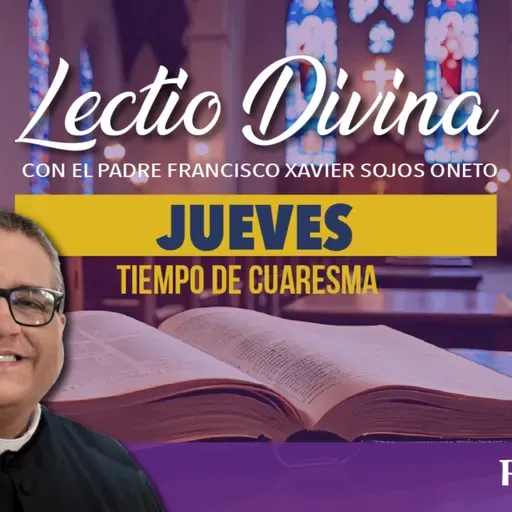 Lectio Divina de hoy jueves 26 de febrero