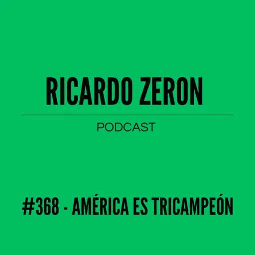 #368 - América es tricampeón