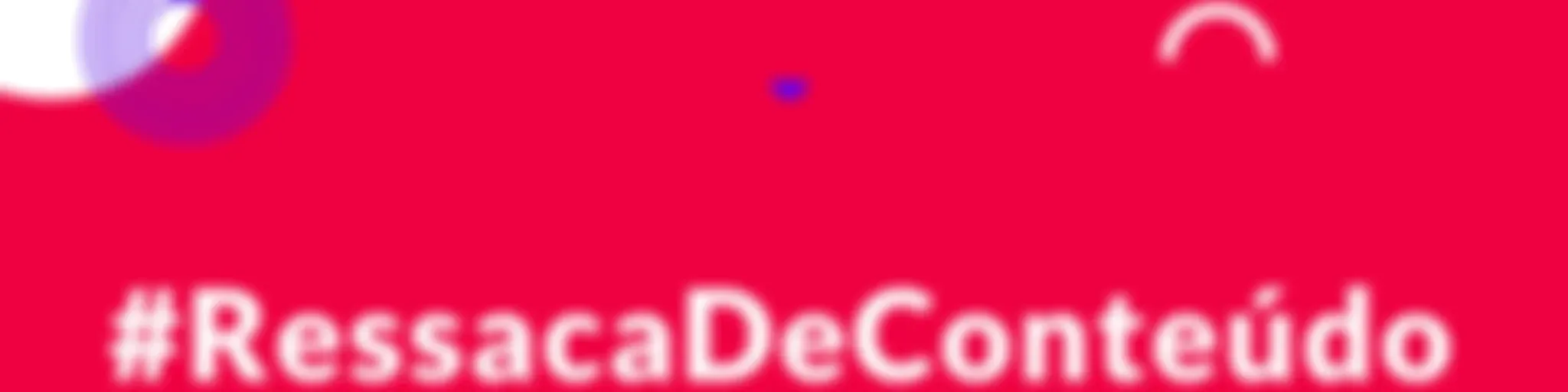 MField + Meio & Mensagem Content Lab: #RessacaDeConteúdo