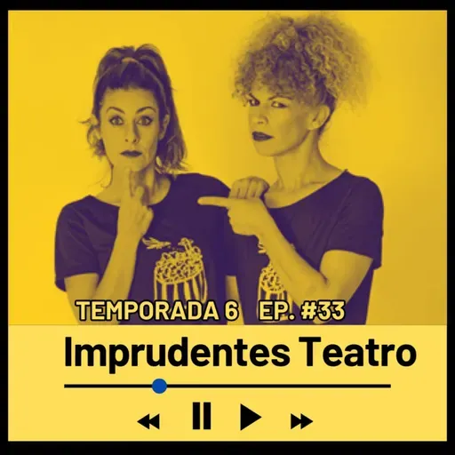 Imprudentes Teatro (Actrices) visitan CANARIAS DE CINE PODCAST. Temporada 6 Capitulo #33