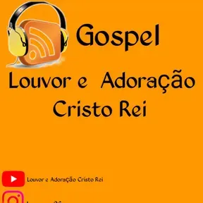 Louvores e Adoração Cristo Rei