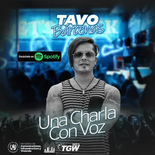 ¡Una Charla Con Voz! en la casa de Tavo Bárcenas