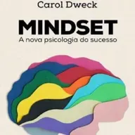 #61 - Mindset: A Nova Psicologia do Sucesso - Carol S. Dweck