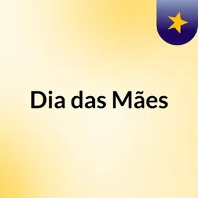 Dia das Mães