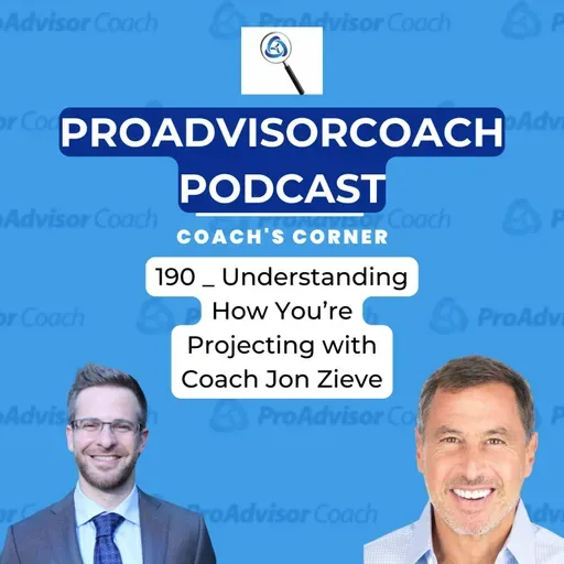 190 _ Understanding How You’re Projecting with Coach Jon Zieve
