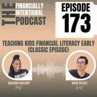 Teaching Kids Financial Literacy Early - Episode 173 (Classic Episode)