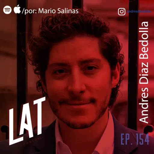 #154 Andres Diaz Bedolla - Emprender en China, Nearshoring y lecciones de trabajar con ALIBABA